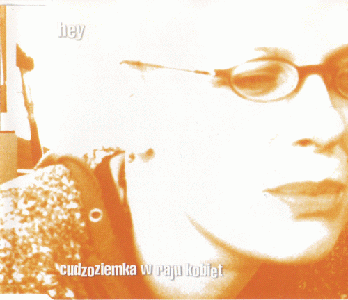 Hey (PL) : Cudzoziemka W Raju Kobiet